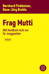 Frag Mutti - Bernhard Finkbeiner - E-Book