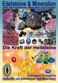 Edelsteine und Mineralien, Heilsteine - Kurt Josef Hälg - E-Book