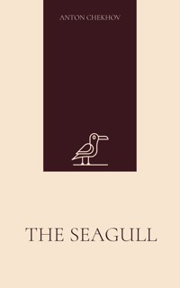 The Seagull - Anton Chekhov - E-Book