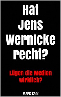 Hat Jens Wernicke recht? - Mark Senf - E-Book