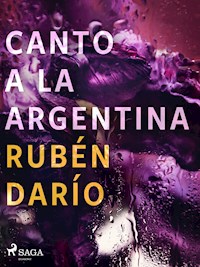 Canto a la Argentina - Darío Rubén - E-Book
