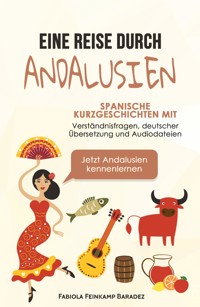 Eine Reise durch Andalusien - Fabiola Feinkamp Baradez - E-Book