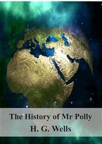  The History of Mr Polly - H G Wells - E-Book
