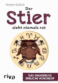Der Stier sieht niemals rot - Norbert Golluch - E-Book