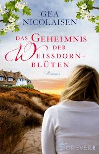 Das Geheimnis der Weißdornblüten - Gea Nicolaisen - E-Book