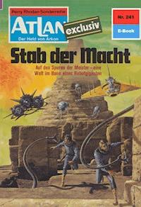 Atlan 241: Stab der Macht - Kurt Mahr - E-Book