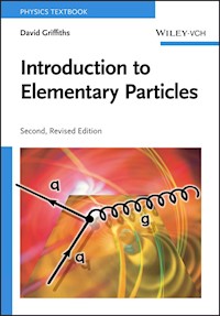 Introduction to Elementary Particles - David Griffiths - E-Book