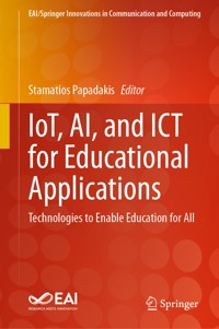 IoT, AI, and ICT for Educational Applications -  - E-Book