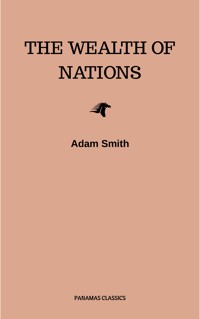 The Wealth of Nations - Adam Smith - E-Book