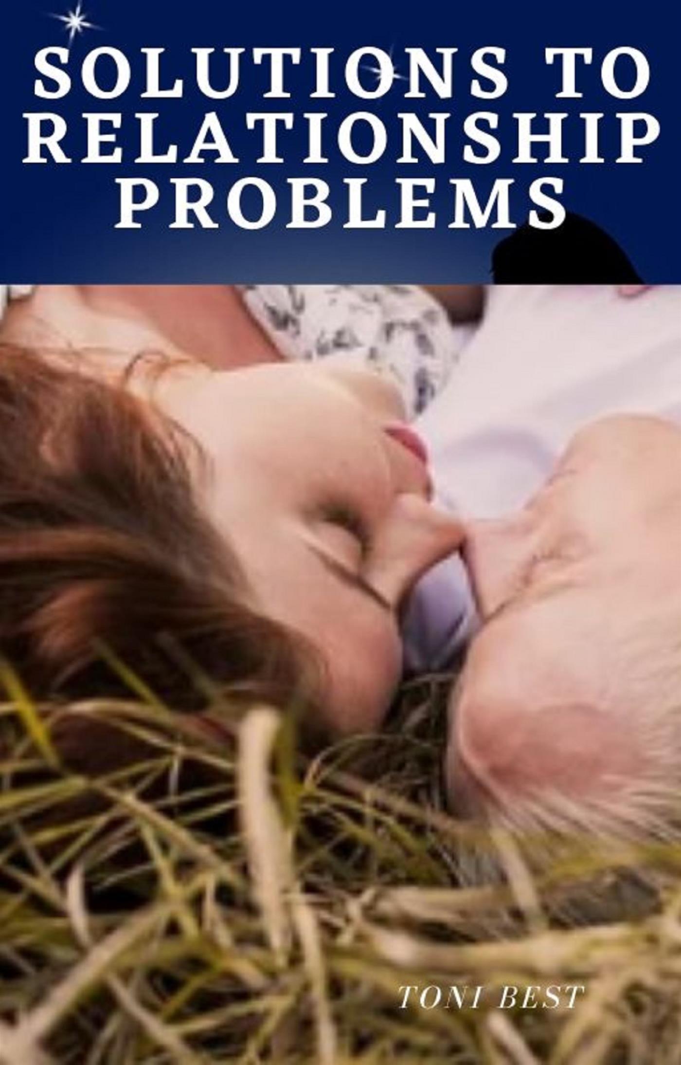 Solutions to Relationship Problems - TONI BEST - E-Book