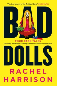 Bad Dolls - Rachel Harrison - E-Book