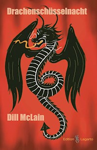 Drachenschüsselnacht - Dill McLain - E-Book