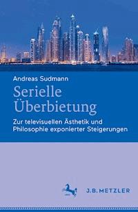 Serielle Überbietung - Andreas Sudmann - E-Book
