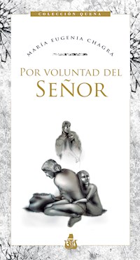 Por voluntad del Señor - María Eugenia Chagra - E-Book