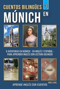 Cuentos Bilingües 3 - En Múnich - Mike Lang - E-Book