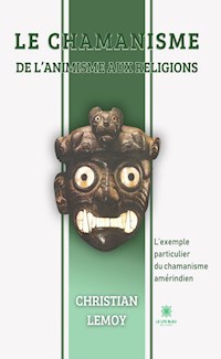 Le chamanisme - Christian Lemoy - E-Book