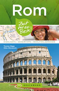 Bruckmann Reiseführer Rom: Zeit für das Beste - Thomas Migge - E-Book