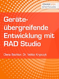 Geräteübergreifende Entwicklung mit RAD Studio - Dr. Veikko Krypczyk - E-Book