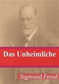 Das Unheimliche - Sigmund Freud - E-Book