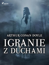 Igranie z duchami - Arthur Conan Doyle - E-Book