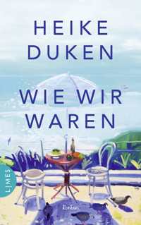 Wie wir waren - Heike Duken - E-Book