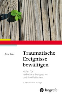 Traumatische Ereignisse bewältigen - Anne Boos - E-Book