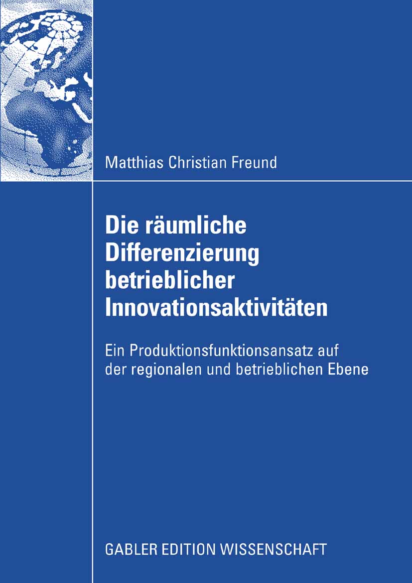 Die räumliche Differenzierung betrieblicher Innovationsaktivitäten - Matthias C. Freund - E-Book