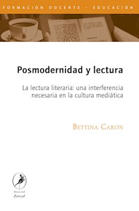 Posmodernidad y lectura - Bettina Caron - E-Book