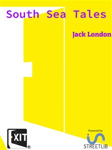 South Sea Tales - Jack London - E-Book
