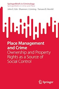 Place Management and Crime - John E. Eck - E-Book