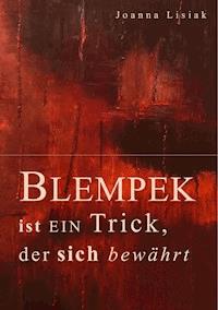 Blempek ist ein Trick, der sich bewährt - Joanna Lisiak - E-Book