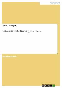 Internationale Banking Cultures - Jens Droege - E-Book