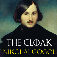 The Cloak - Nikolái Gógol - Hörbuch