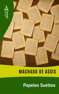 Papeles Sueltos - Machado de Assis - E-Book