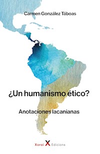 ¿Un humanismo ético? - Carmen González Táboas - E-Book