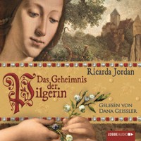 Das Geheimnis der Pilgerin - Ricarda Jordan - Hörbuch