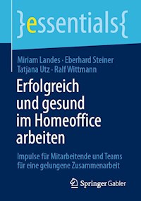 Erfolgreich und gesund im Homeoffice arbeiten - Miriam Landes - E-Book