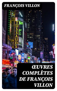Œuvres complètes de François Villon - François Villon - E-Book