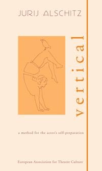 The Vertical of the Role - Jurij Alschitz - E-Book