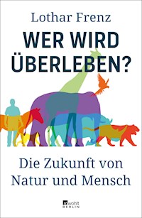 Wer wird überleben? - Lothar Frenz - E-Book
