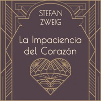 La impaciencia del corazón - Stefan Zweig - Hörbuch