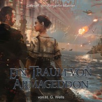 Ein Traum von Armageddon - H G Wells - Hörbuch