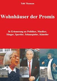 Wohnhäuser der Promis - Tobi Thomsen - E-Book