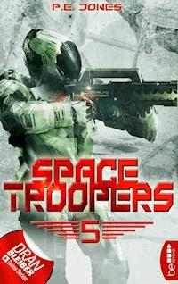 Space Troopers - Folge 5 - P. E. Jones - E-Book