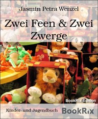 Zwei Feen & Zwei Zwerge - Jasmin Petra Wenzel - E-Book