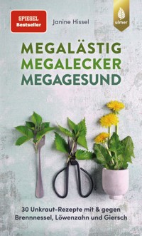 Megalästig – megalecker – megagesund - Janine Hissel - E-Book