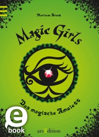 Magic Girls - Das magische Amulett (Magic Girls 2) - Marliese Arold - E-Book