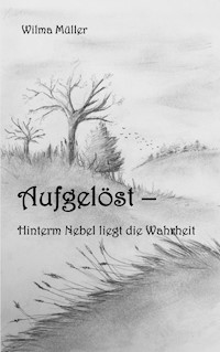 Aufgelöst - Wilma Müller - E-Book