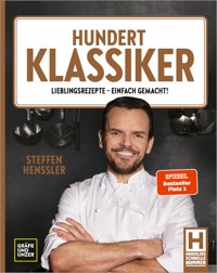Hundert Klassiker - Steffen Henssler - E-Book