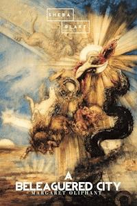 A Beleaguered City - Margaret Oliphant - E-Book